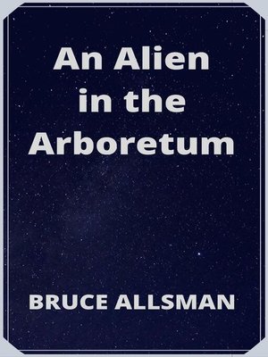 cover image of An Alien in the Arboretum